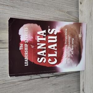 The Leadership Secrets of Santa Claus - Business Leadership Book 2003
